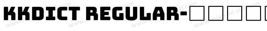 kkdict Regular字体转换